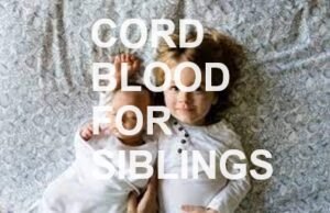 Cord Blood For Siblings