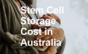 Stem cell storage cost australia